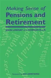 Book cover of Making Sense of Pensions and Retirement by John Lindsay