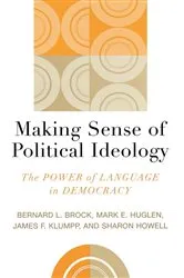 Book cover of Making Sense of Political Ideology by Bernard L. Brock