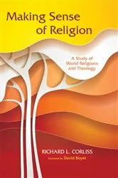 Book cover of Making Sense of Religion by Richard L. Corliss
