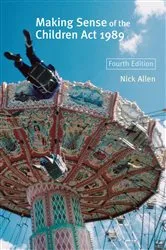 Book cover of Making Sense of the Children Act 1989 (4th ed.) by Nick Allen