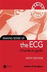 Book cover of Making Sense of the ECG (6th ed.) by Andrew Houghton