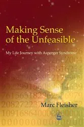 Book cover of Making Sense of the Unfeasible by Marc Fleisher