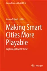 Book cover of Making Smart Cities More Playable by Anton Nijholt