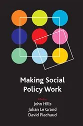 Book cover of Making social policy work by John Hills