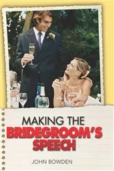 Book cover of Making the Bridegroom's Speech by John Bowden