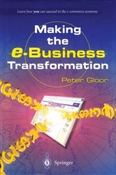 Book cover of Making the e-Business Transformation by Peter Gloor