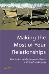 Book cover of Making the Most of Your Relationships by William Stewart