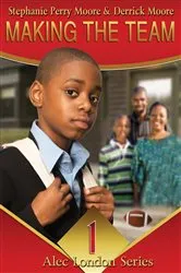 Book cover of Making the Team by Stephanie Perry Moore