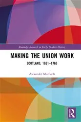 Book cover of Making the Union Work by Alexander Murdoch