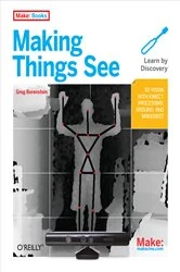 Book cover of Making Things See by Greg Borenstein