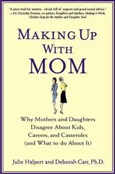 Book cover of Making Up with Mom by Julie Halpert