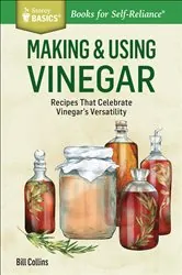 Book cover of Making & Using Vinegar by Bill Collins