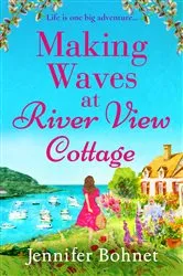 Book cover of Making Waves at River View Cottage by Jennifer Bohnet