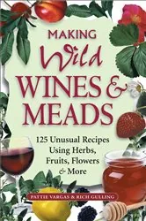 Book cover of Making Wild Wines & Meads by Rich Gulling