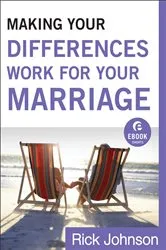 Book cover of Making Your Differences Work for Your Marriage (Ebook Shorts) by Rick Johnson