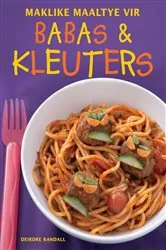 Book cover of Maklike maaltye vir babas en kleuters (3rd ed.) by Deirdre Randall