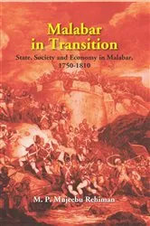 Book cover of Malabar in Transition State, Society and Economy in Malabar, (1750-1810) by M. P. Mujeebu Rehiman