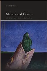 Book cover of Malady and Genius by Benigno Trigo