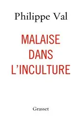 Book cover of Malaise dans l'inculture by Philippe Val