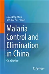 Book cover of Malaria Control and Elimination in China by Xiao-Nong Zhou