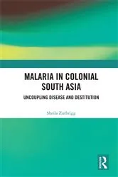 Book cover of Malaria in Colonial South Asia by Unknown