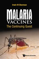 Book cover of Malaria Vaccines: The Continuing Quest by Irwin W Sherman