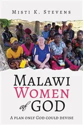 Book cover of Malawi Women of God by Misti Stevens