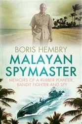 Book cover of Malayan Spymaster by Boris Hembry