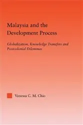 Book cover of Malaysia and the Development Process by Vanessa C.M. Chio