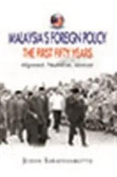 Book cover of Malaysia's Foreign Policy, the First Fifty Years by Johan Saravanamuttu