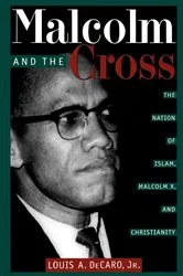 Book cover of Malcolm and the Cross by Louis A. Decaro Jr.