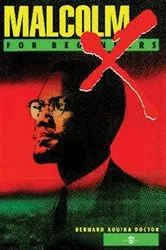 Book cover of Malcolm X For Beginners by Bernard Aquina Doctor