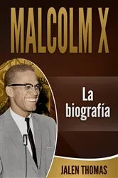 Book cover of Malcolm X: La biografía by Jalen Thomas