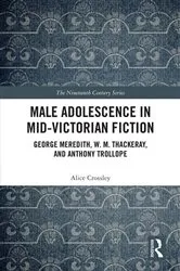 Book cover of Male Adolescence in Mid-Victorian Fiction by Alice Crossley