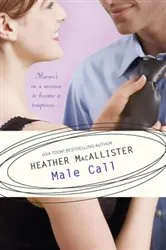 Book cover of Male Call by Heather MacAllister