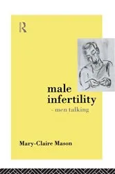 Book cover of Male Infertility - Men Talking by Mary-Claire Mason