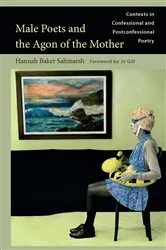 Book cover of Male Poets and the Agon of the Mother by Hannah Baker Saltmarsh
