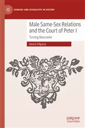 Book cover of Male Same-Sex Relations and the Court of Peter I by Hanna Filipova