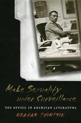 Book cover of Male Sexuality under Surveillance by Graham Thompson