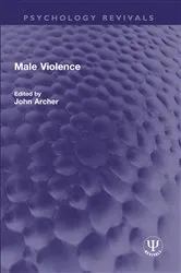 Book cover of Male Violence by John Archer