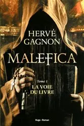 Book cover of Malefica - tome 1 La voie du livre -Extrait offert- by Hervé Gagnon