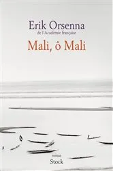 Book cover of Mali, ô Mali by Erik Orsenna