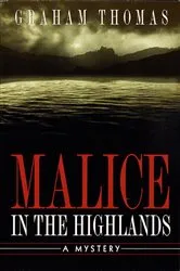 Book cover of Malice in the Highlands by Graham Thomas