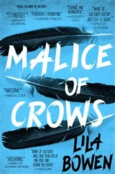 Book cover of Malice of Crows by Lila Bowen