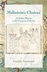 Book cover of Malintzin's Choices by Camilla Townsend