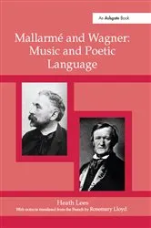 Book cover of Mallarmé Wagner: Music and Poetic Language by Heath Lees