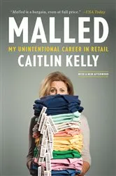 Book cover of Malled by Caitlin Kelly