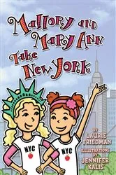 Book cover of Mallory and Mary Ann Take New York by Laurie Friedman