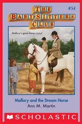Book cover of Mallory and the Dream Horse (The Baby-Sitters Club #54) by Ann M. Martin