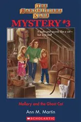 Book cover of Mallory and the Ghost Cat (The Baby-Sitters Club Mystery #3) by Ann M. Martin